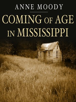 coming of age in mississippi writer moody